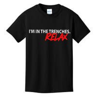 IM In The Trenches Relax Kids T-Shirt