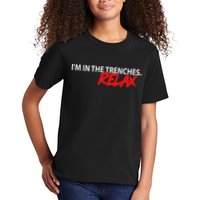 IM In The Trenches Relax Kids T-Shirt