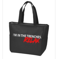 IM In The Trenches Relax Zip Tote Bag