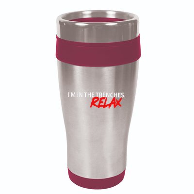 IM In The Trenches Relax 16oz Travel Tumbler