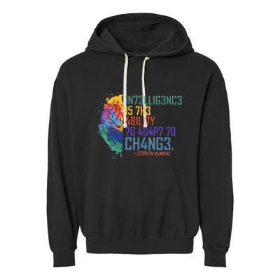 Intelligence Is The Ability To Adapt To Change Garment-Dyed Fleece Hoodie