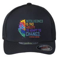 Intelligence Is The Ability To Adapt To Change Flexfit Unipanel Trucker Cap