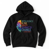 Intelligence Is The Ability To Adapt To Change Hoodie