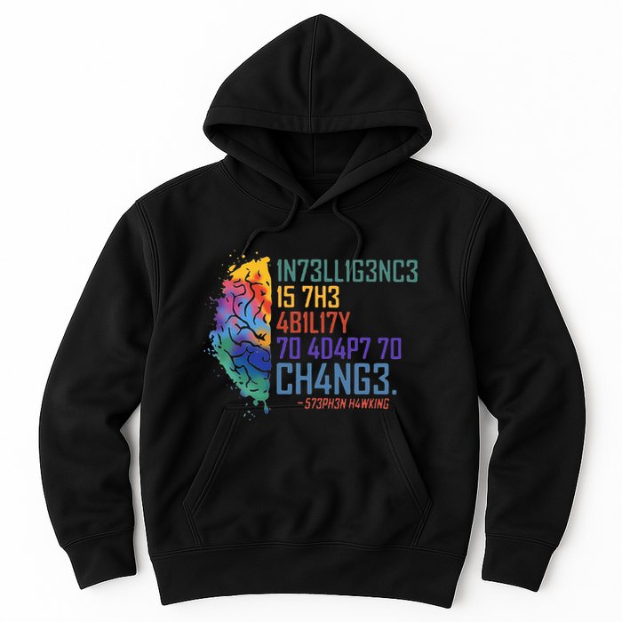 Intelligence Is The Ability To Adapt To Change Hoodie