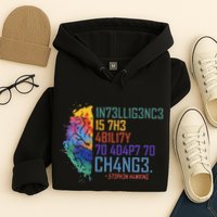 Intelligence Is The Ability To Adapt To Change Hoodie