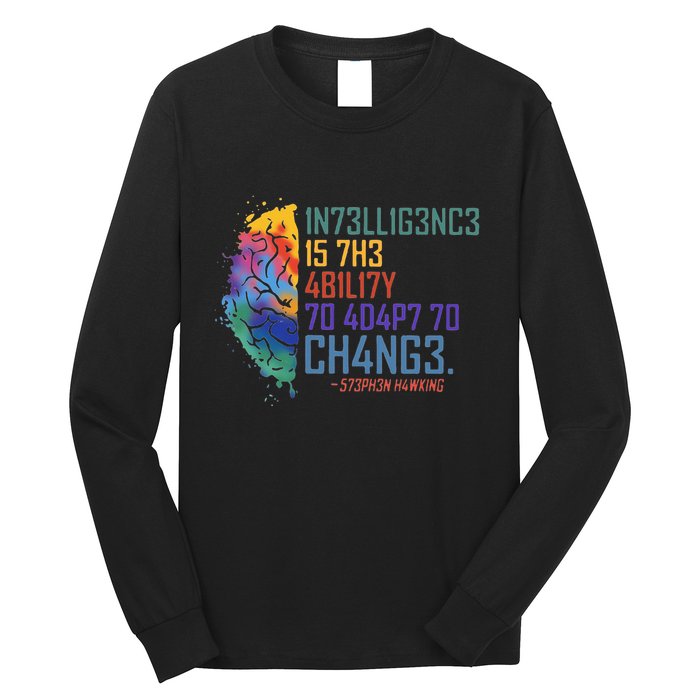 Intelligence Is The Ability To Adapt To Change Long Sleeve Shirt