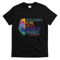 Intelligence Is The Ability To Adapt To Change T-Shirt
