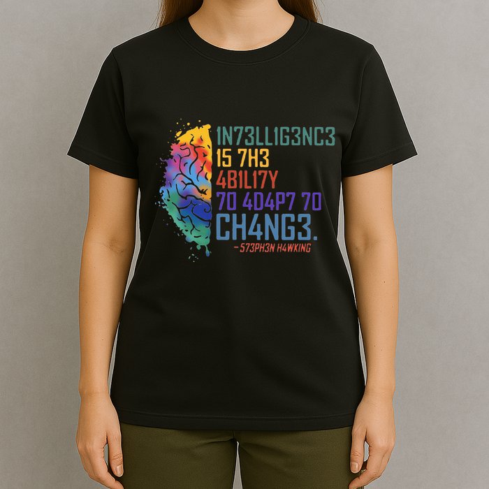Intelligence Is The Ability To Adapt To Change T-Shirt
