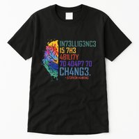 Intelligence Is The Ability To Adapt To Change Tall T-Shirt