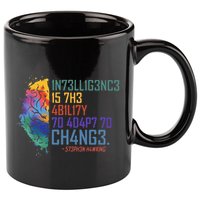Intelligence Is The Ability To Adapt To Change 11oz C Handle Ceramic Mug