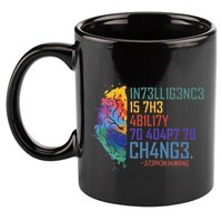 Intelligence Is The Ability To Adapt To Change 11oz C Handle Ceramic Mug
