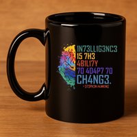 Intelligence Is The Ability To Adapt To Change 11oz C Handle Ceramic Mug