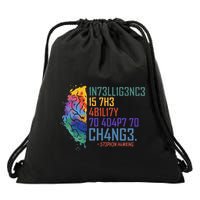 Intelligence Is The Ability To Adapt To Change Drawstring Bag