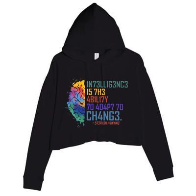Intelligence Is The Ability To Adapt To Change Crop Fleece Hoodie