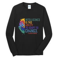 Intelligence Is The Ability To Adapt To Change Tall Long Sleeve T-Shirt