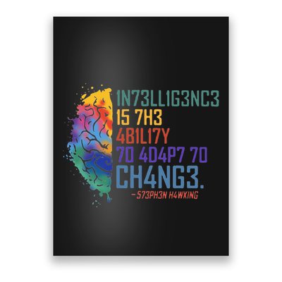 Intelligence Is The Ability To Adapt To Change Poster