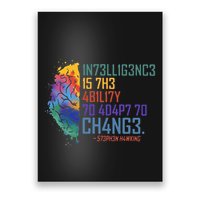 Intelligence Is The Ability To Adapt To Change Poster