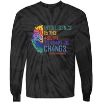 Intelligence Is The Ability To Adapt To Change Tie-Dye Long Sleeve Shirt