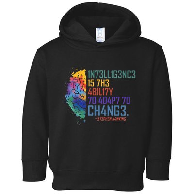 Intelligence Is The Ability To Adapt To Change Toddler Hoodie
