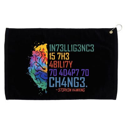 Intelligence Is The Ability To Adapt To Change Grommeted Golf Towel