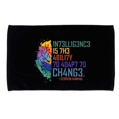 Intelligence Is The Ability To Adapt To Change Microfiber Hand Towel