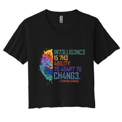 Intelligence Is The Ability To Adapt To Change Crop Top