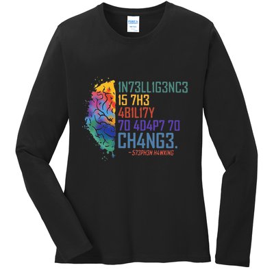 Intelligence Is The Ability To Adapt To Change Ladies Long Sleeve Shirt