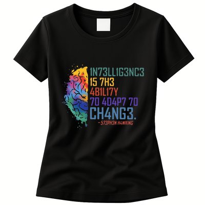 Intelligence Is The Ability To Adapt To Change Womens T-Shirt