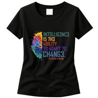 Intelligence Is The Ability To Adapt To Change Womens T-Shirt
