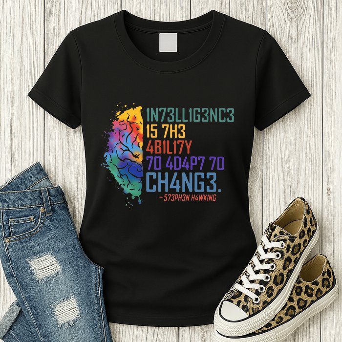 Intelligence Is The Ability To Adapt To Change Womens T-Shirt