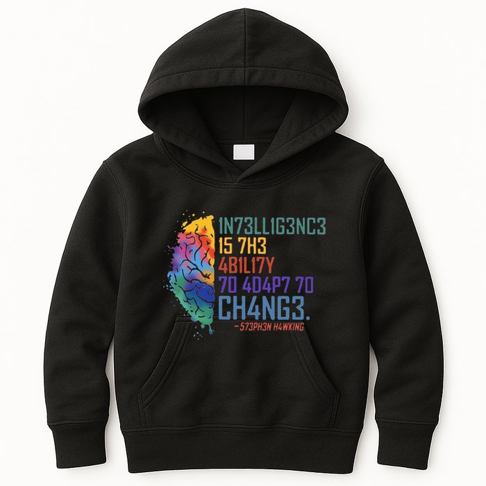 Intelligence Is The Ability To Adapt To Change Kids Hoodie
