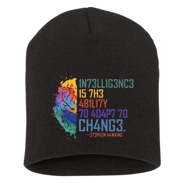 Intelligence Is The Ability To Adapt To Change Short Acrylic Beanie