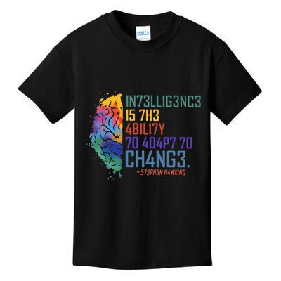Intelligence Is The Ability To Adapt To Change Kids T-Shirt