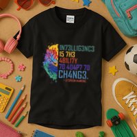 Intelligence Is The Ability To Adapt To Change Kids T-Shirt