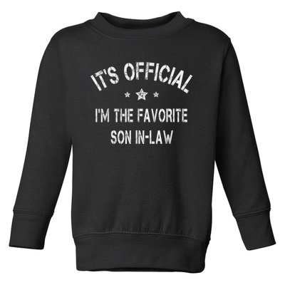 Its Im The Favorite Son In Law Funny Vintage Toddler Sweatshirt