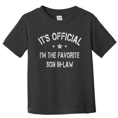 Its Im The Favorite Son In Law Funny Vintage Toddler T-Shirt