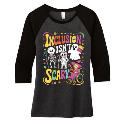 Inclusion IsnT Too Scary Ghost Slp Halloween Sped Teacher Women's Tri-Blend 3/4-Sleeve Raglan Shirt