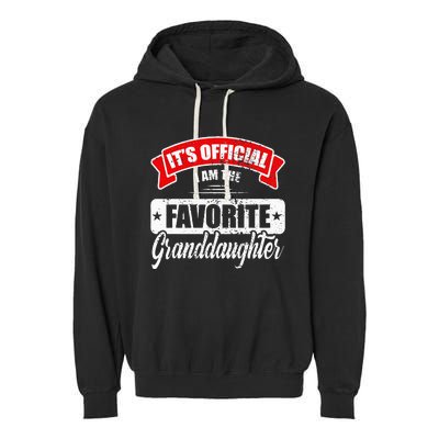 Its Im The Favorite Granddaughter Garment-Dyed Fleece Hoodie