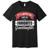 Its Im The Favorite Granddaughter Premium T-Shirt