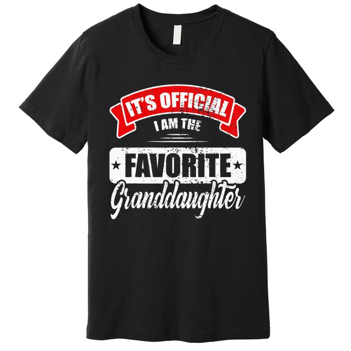 Its Im The Favorite Granddaughter Premium T-Shirt