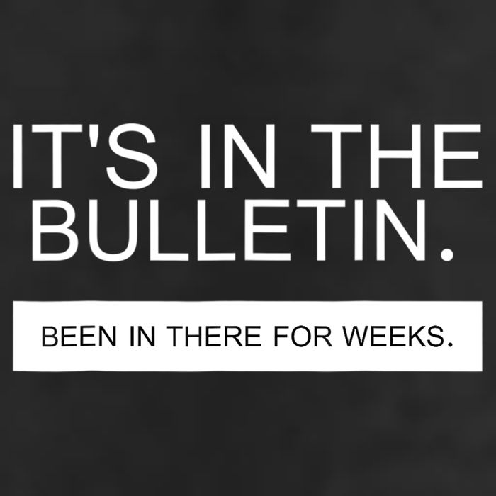 It's In The Bulletin Been In There For Weeks Trucker Hat
