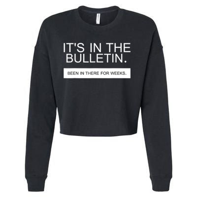 It's In The Bulletin Been In There For Weeks Cropped Pullover Crew
