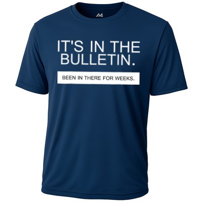 It's In The Bulletin Been In There For Weeks Performance Shirt