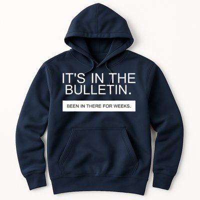 It's In The Bulletin Been In There For Weeks Hoodie