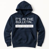 It's In The Bulletin Been In There For Weeks Hoodie