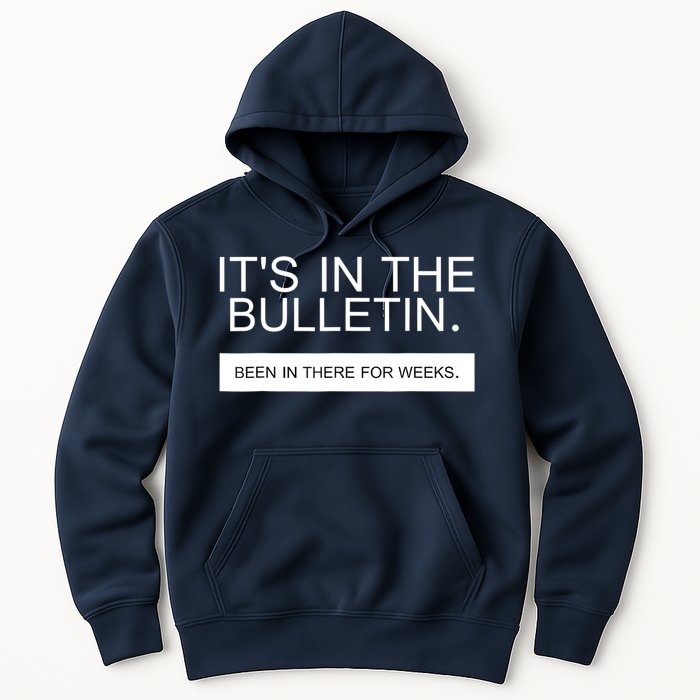 It's In The Bulletin Been In There For Weeks Hoodie