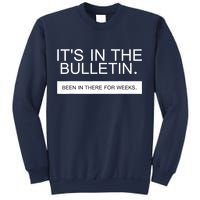 It's In The Bulletin Been In There For Weeks Sweatshirt