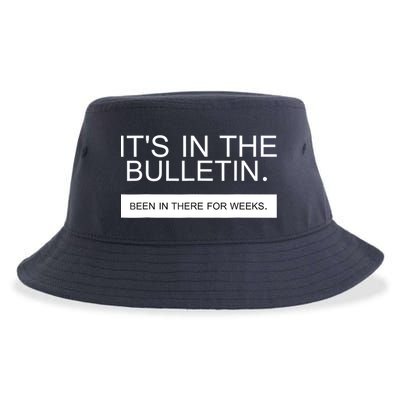 It's In The Bulletin Been In There For Weeks Sustainable Bucket Hat