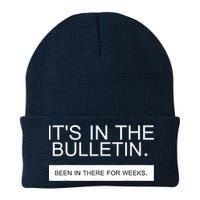 It's In The Bulletin Been In There For Weeks Beanie