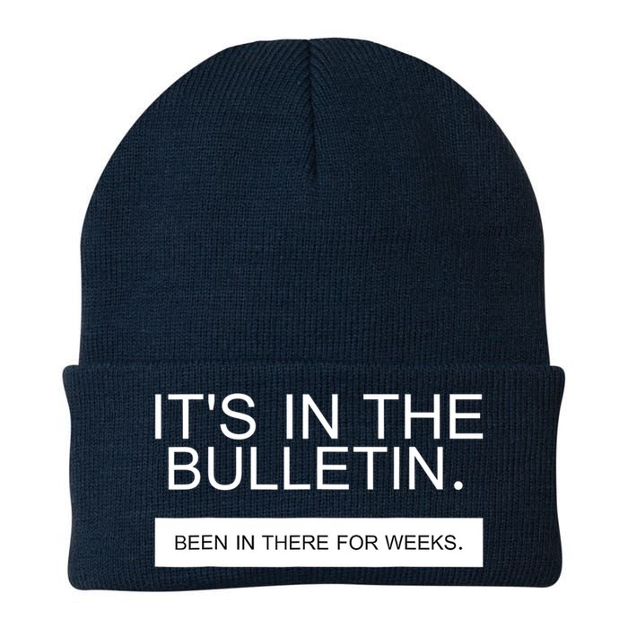 It's In The Bulletin Been In There For Weeks Beanie